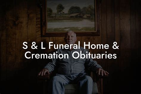 s&l funeral home|is s' or s's.